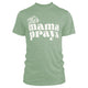 Mama Prays Vintage Washed Unisex Tee