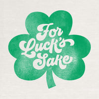For Luck's Sake Unisex Tee