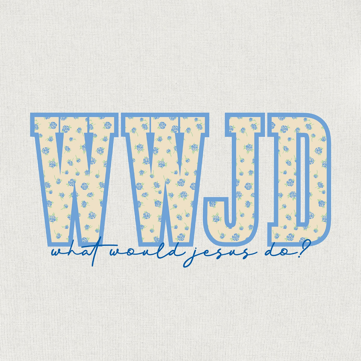 What Would Jesus Do Motley Tee